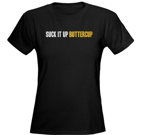 Suck It up, Buttercup