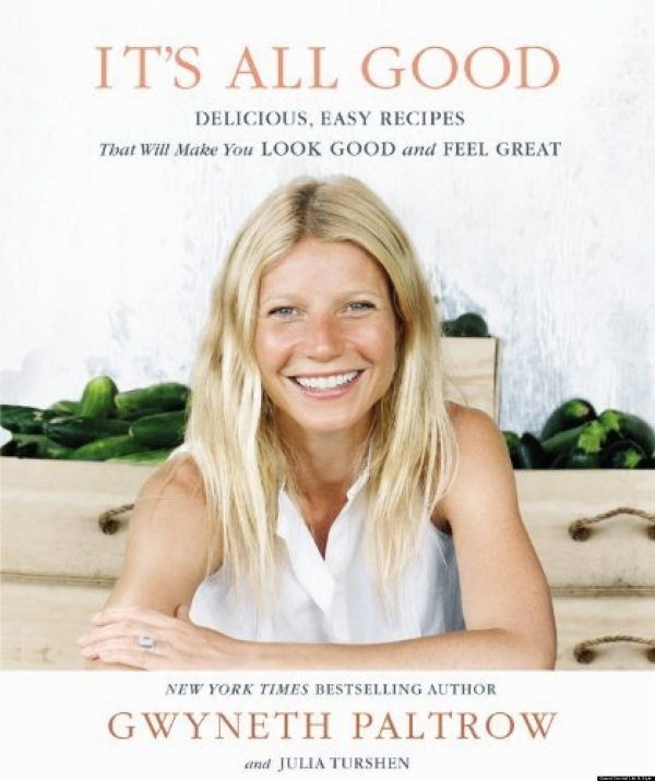 ‘It's All Good: Delicious, Easy Recipes That Will Make You Look Good and Feel Great’ by Gwyneth Paltrow