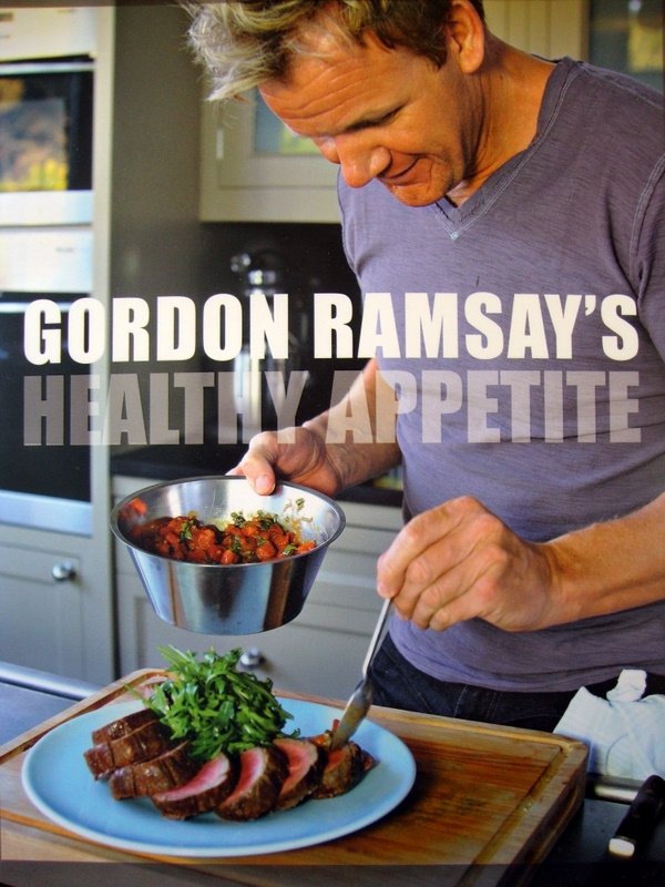 Healthy Appetite by Gordon Ramsay