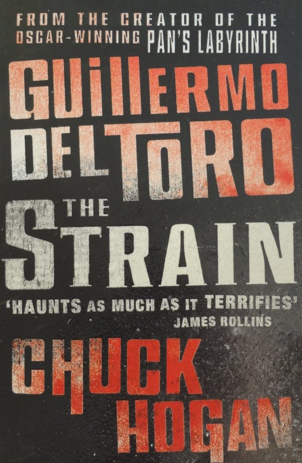 The Strain by Guillermo Del Toro and Chuck Hogan