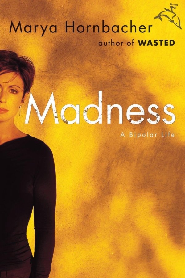 “Madness: a Bipolar Life”