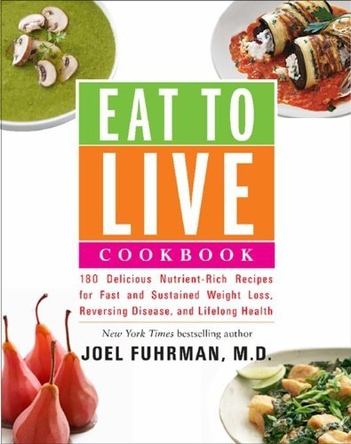 Eat to Live Cookbook