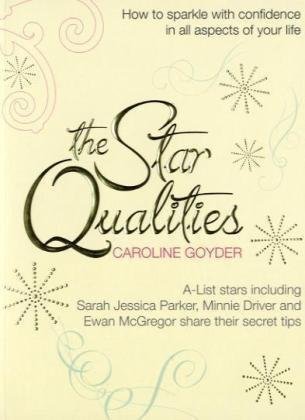 The Star Qualities: How to Sparkle with Confidence in All Aspects of Your Life