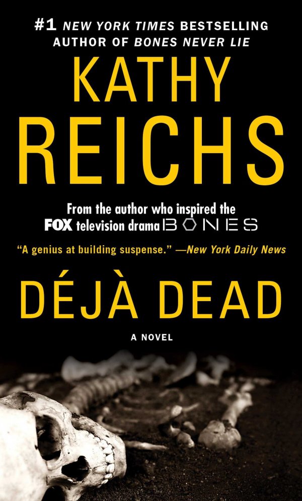 Deja Dead by Kathy Reichs