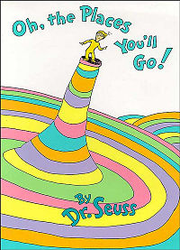 Oh, the Places You'll Go! by Dr. Seuss