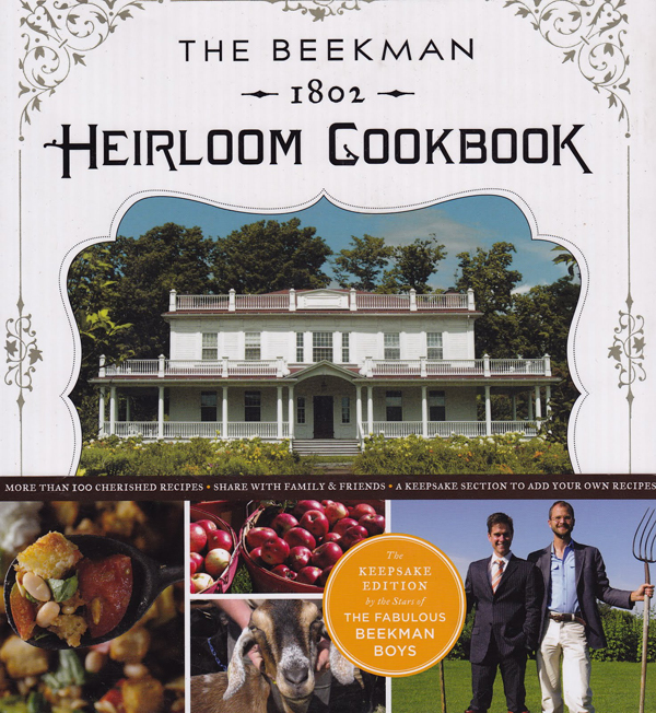 The Beekman 1802 Heirloom Cookbook by Brent Ridge & Josh Kilmer-Purcell