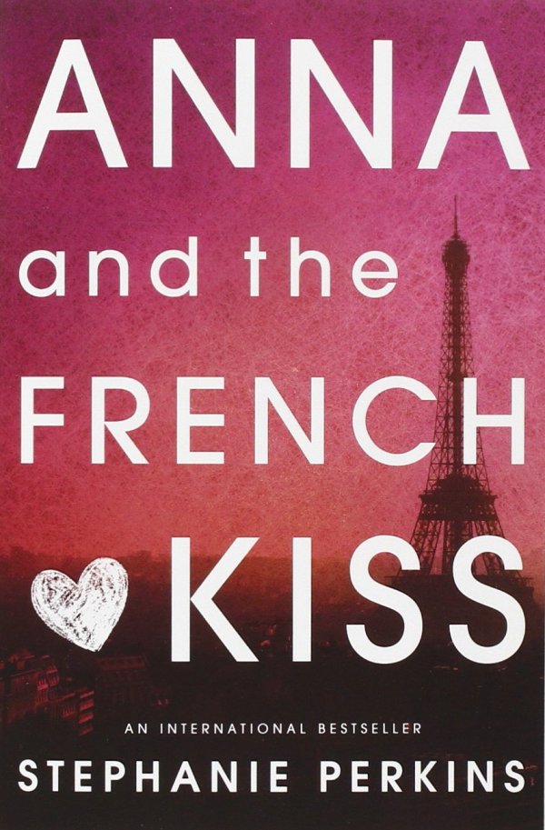 Anna and the French Kiss – Stephanie Perkins