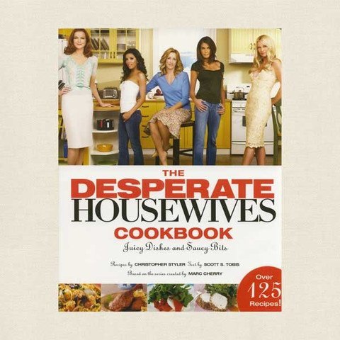 The Desperate Housewives Cookbook