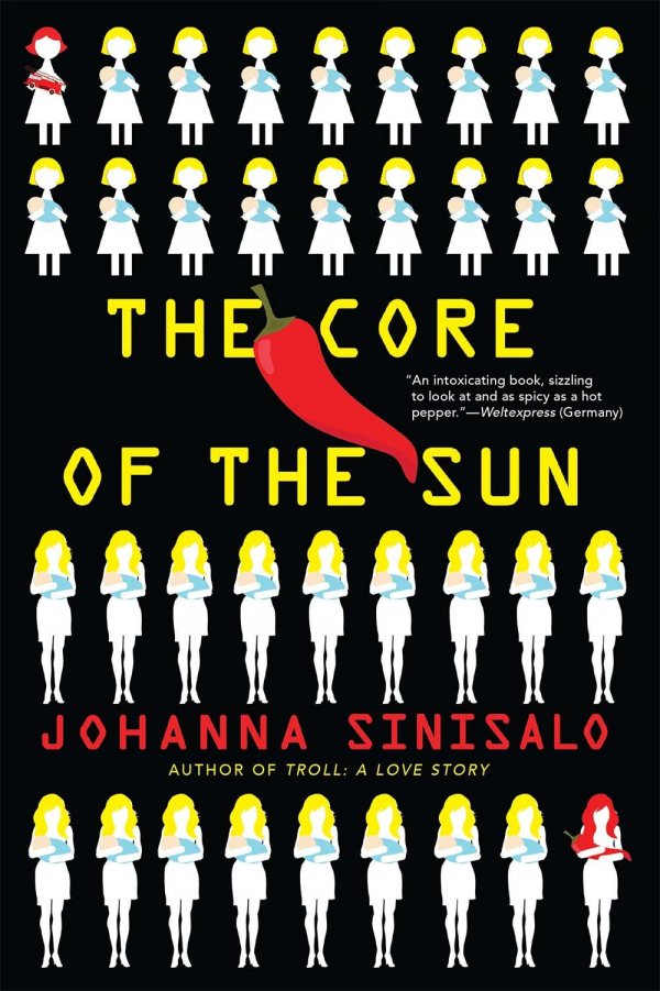 The Core of the Sun by Johanna Sinisalo, Translated by Lola Rogers