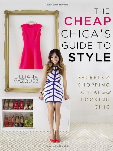 The Cheap Chica's Guide to Style