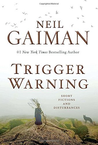 Trigger Warning by Neil Gaiman