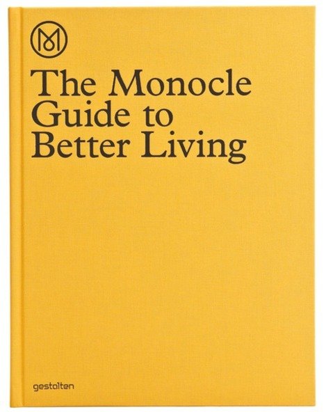 The Monocle Guide to Better Living