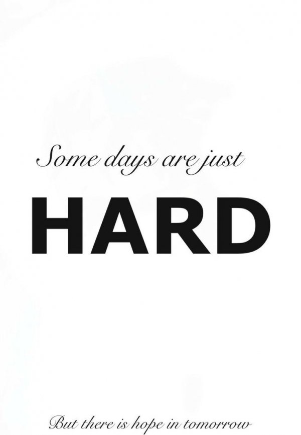 “Some Days Are Just Hard”