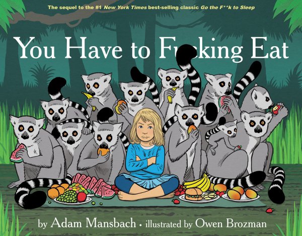 You Have to Fking Eat by Adam Mansbach