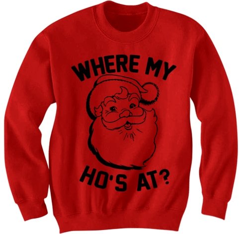 FUNNY CHRISTMAS SWEATshirt WHERE MY HO'S at