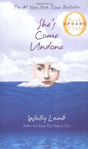 She's Come Undone by Wally Lamb