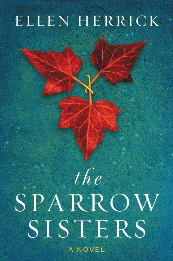 The Sparrow Sisters by Ellen Herrick