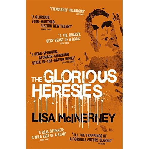 The Glorious Heresies by Lisa McInerney