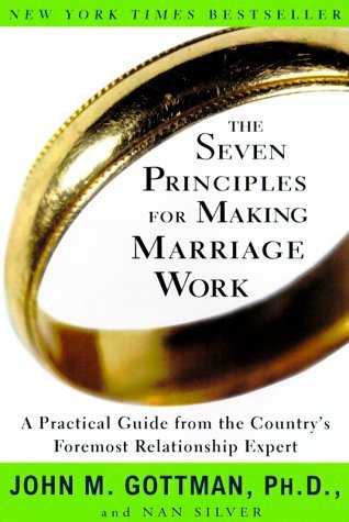 Siete principios para hacer que el matrimonio funcione - John Gottman, Nan Silver