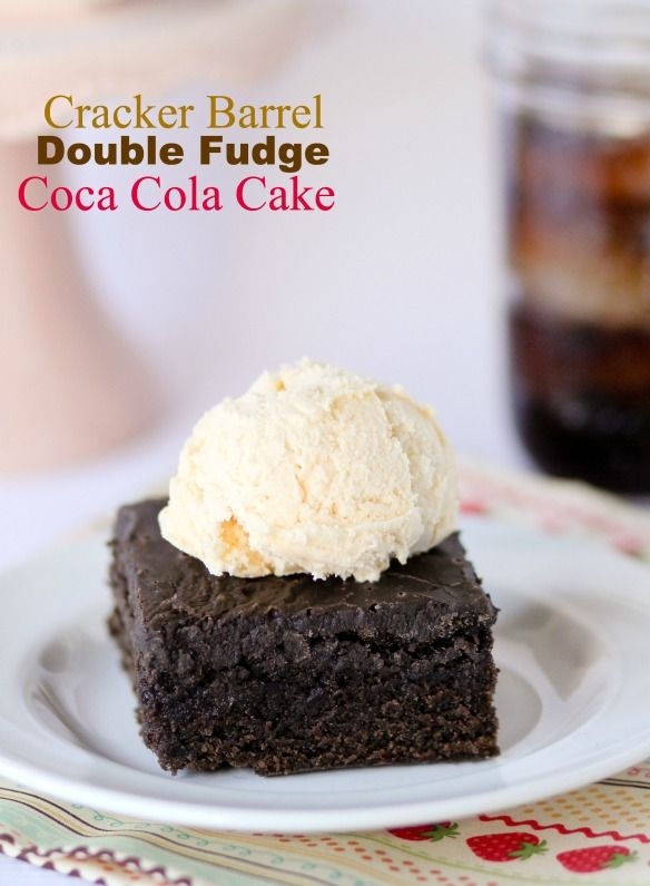 Cracker Barrel's Double Fudge Coca Cola Cake