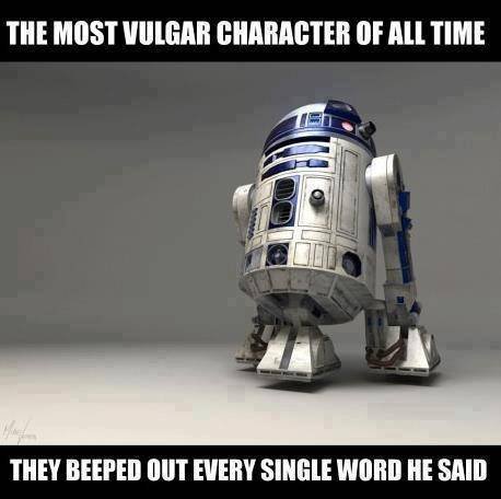 R2D2 Was Such a Bleepin' Bleep...