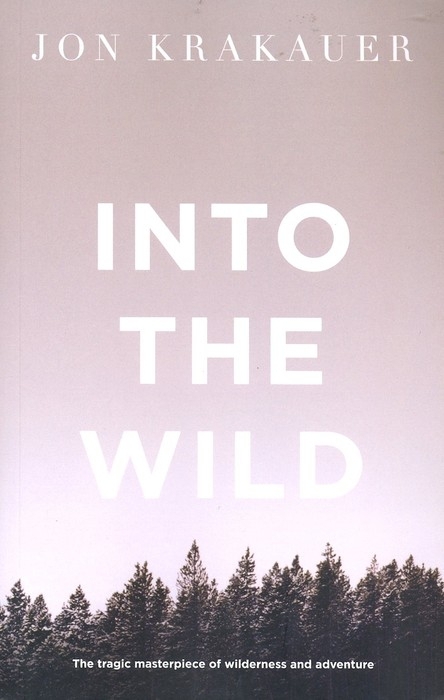 Into the Wild by Jon Krakauer