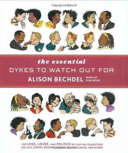 The Essential Dykes to Watch out for by Alison Bechdel