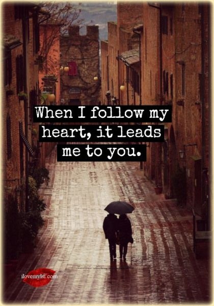 When I Follow My Heart...