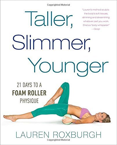 Taller, Slimmer, Younger by Lauren Roxburgh