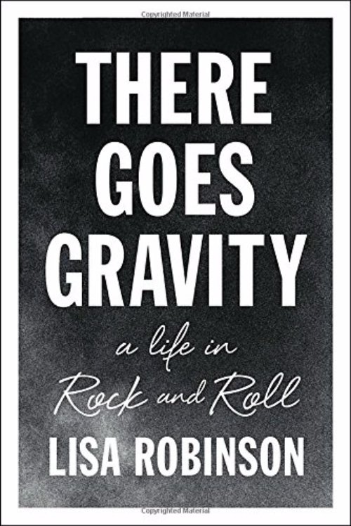 There Goes Gravity by Lisa Robinson