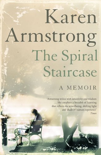 ‘the Spiral Staircase: My Climb out of Darkness’ by Karen Armstrong