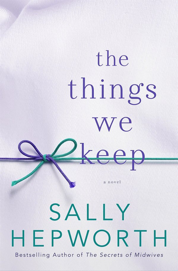 The Things We Keep by Sally Hepworth