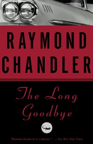 The Long Goodbye by Raymond Chandler