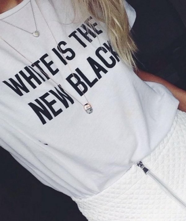 White is the New Black