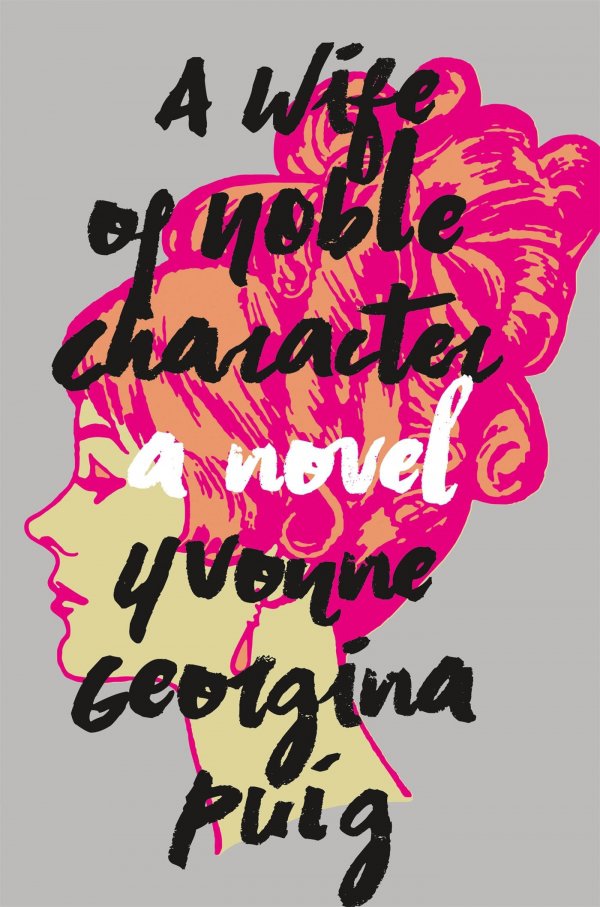 A Wife of Noble Character by Yvonne Georgina Puig