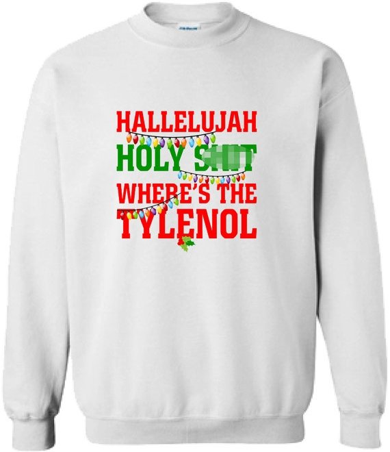 Hallelujah Holy Sh!t Where's the Tylenol Shirt