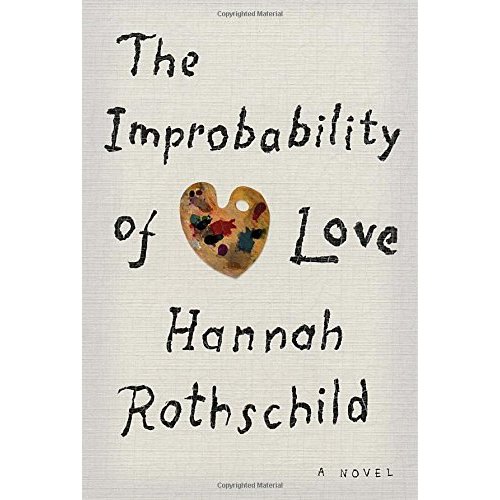 The Improbability of Love by Hannah Rothschild