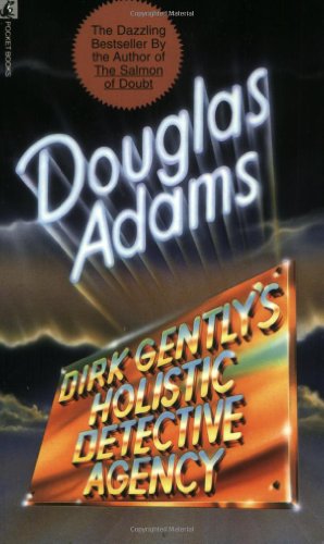 Dirk Gently’s Holistic Detective Agency by Douglas Adams