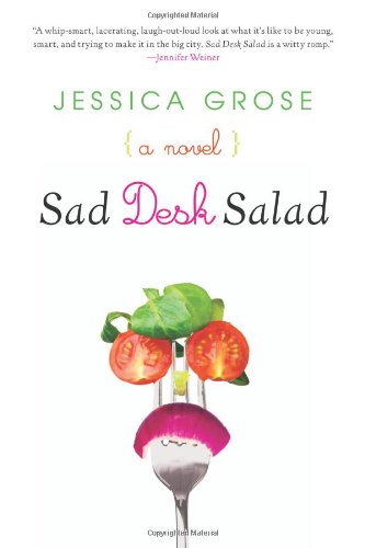 Sad Desk Salad by Jessica Grose