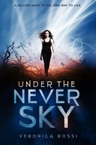 Under the Never Sky by Veronica Rossi