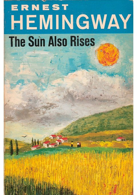 The Sun Also Rises by Ernest Hemingway