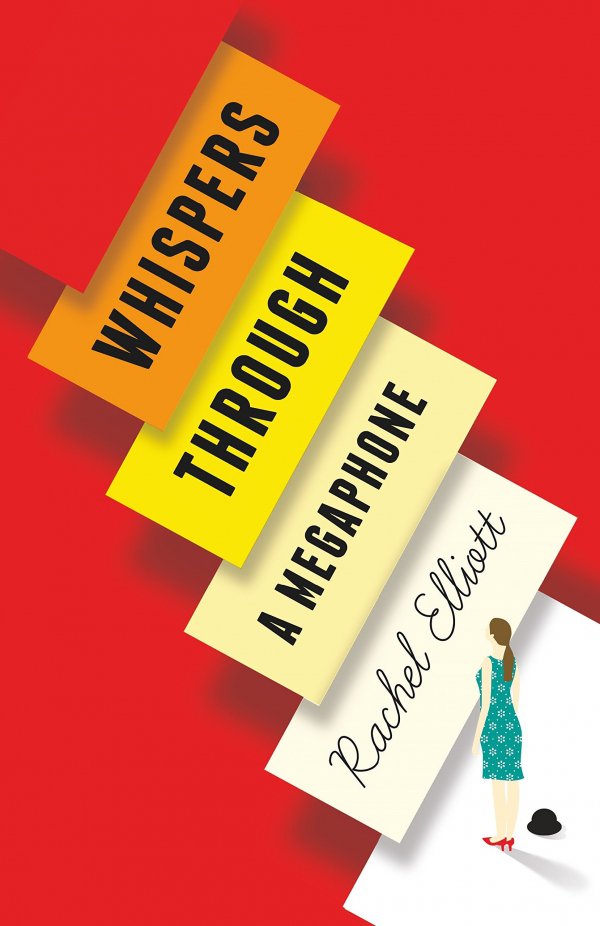 Whispers through a Megaphone by Rachel Elliott