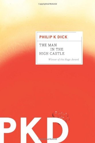 The Man in the High Castle (Philip K. Dick)