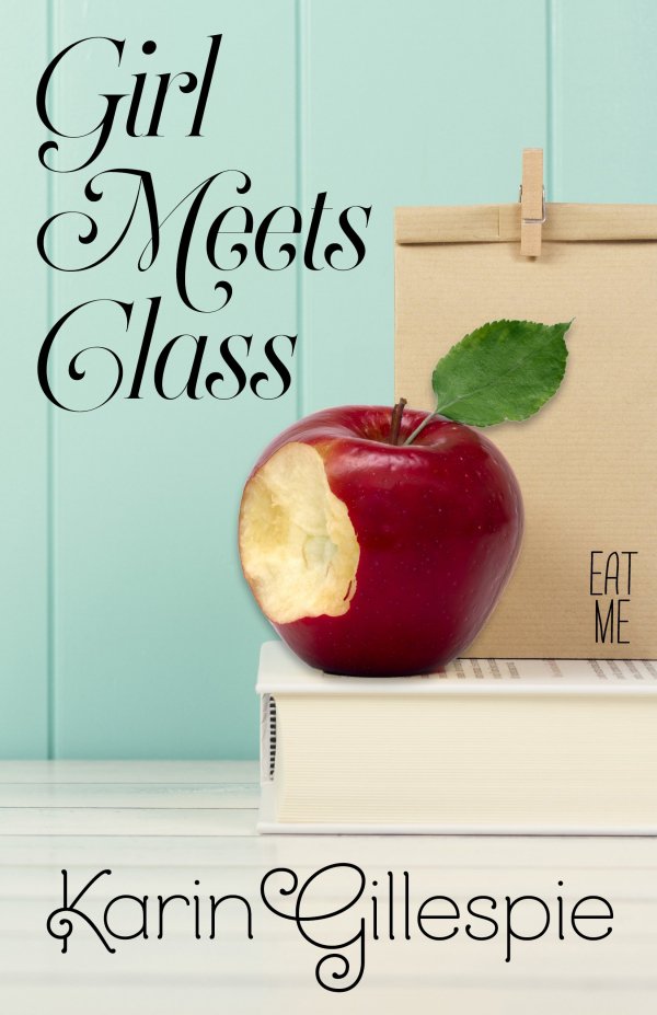 Girl Meets Class by Karin Gillepsie