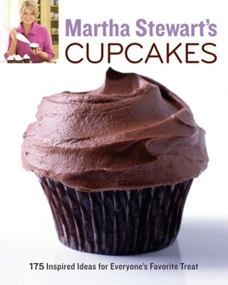 Martha Stewart’s Cupcakes: 175 Inspired Ideas for Everyone’s Favourite Treat by Martha Stewart Living Magazine