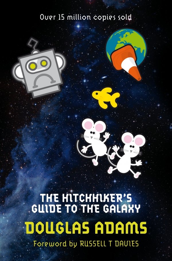 The Hitchhiker’s Guide to the Galaxy by Douglas Adams