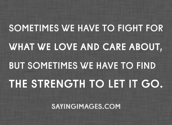 Letting Go Takes Strength