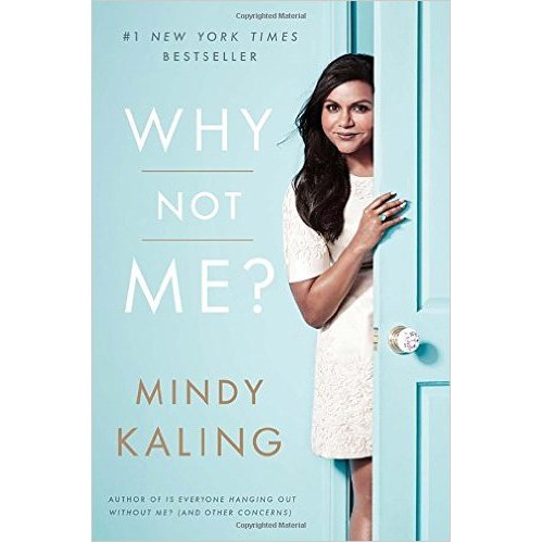 Why Not Me? by Mindy Kaling