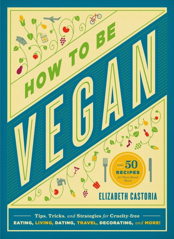 How to Be Vegan