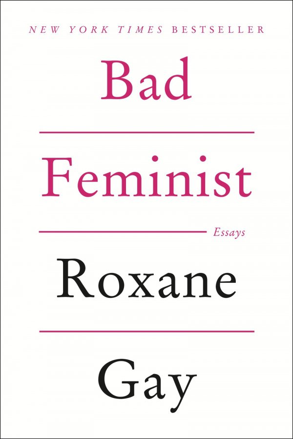 Bad Feminist by Roxanne Gay